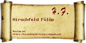 Hirschfeld Fülöp névjegykártya